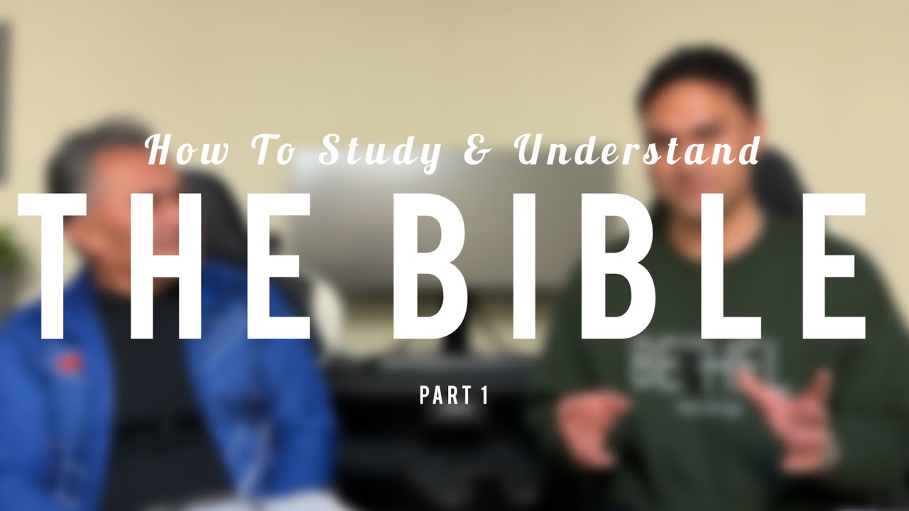How To Study & Understand The Bible | Part 1