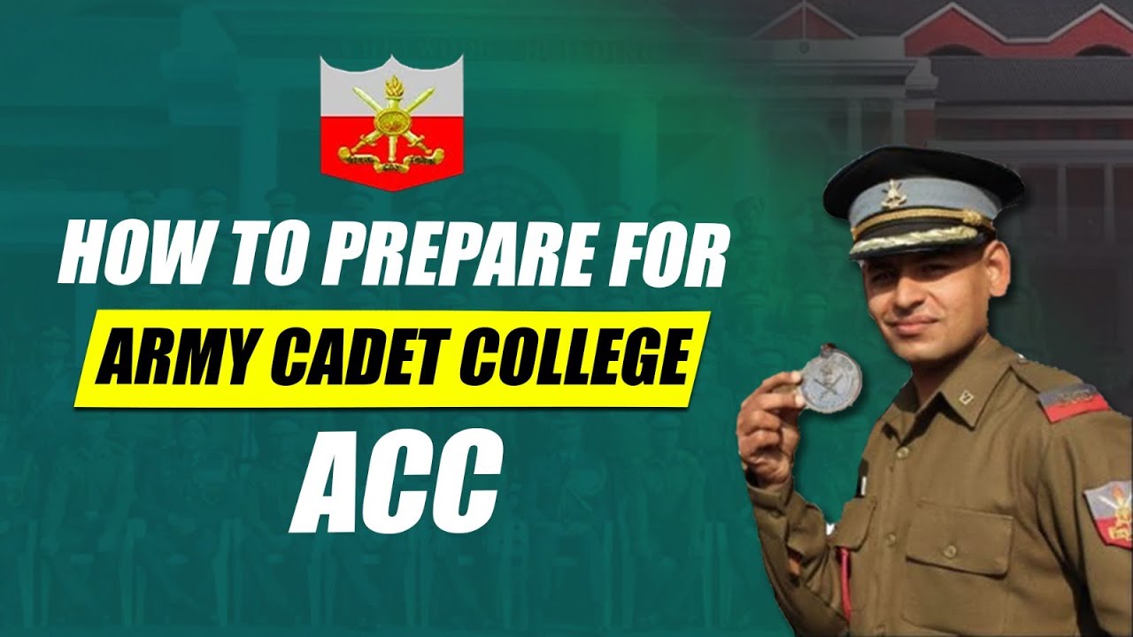 How To Prepare For Army Cadet College (ACC) | How To Become An Officer from a Soldier | ACC Entry