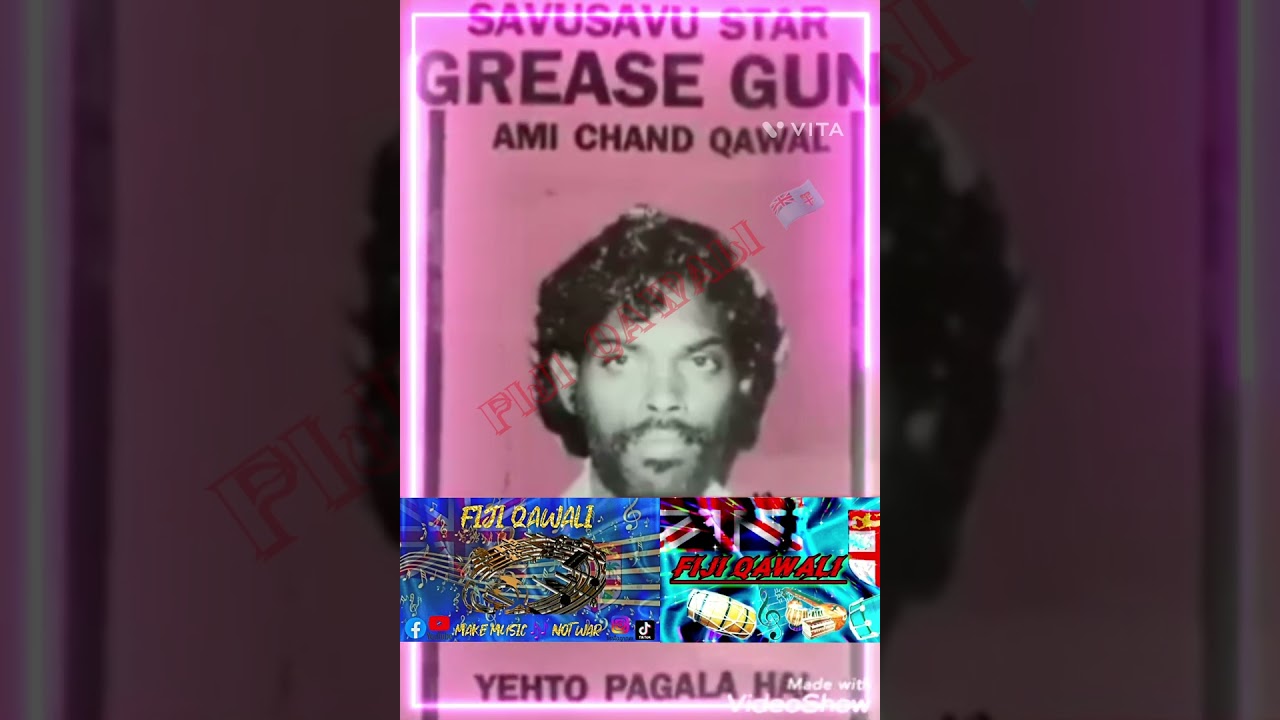Fiji Qawali 🇫🇯 Ami Chand (Grease Gun) Qawal