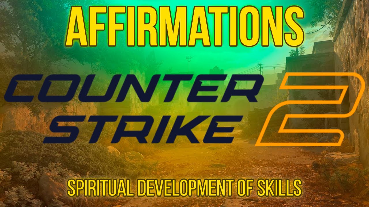 Counter Strike 2 Mindset Boost: Affirmations to Aim Like a Pro and Clutch Every Round