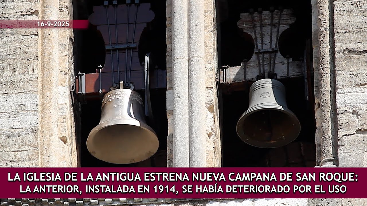 La Iglesia de La Antigua estrena nueva campana de San Roque