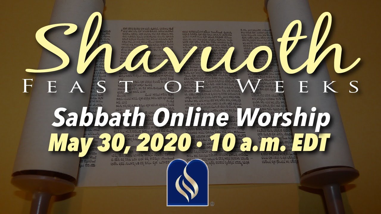 Shavuoth International Worship Service 2020