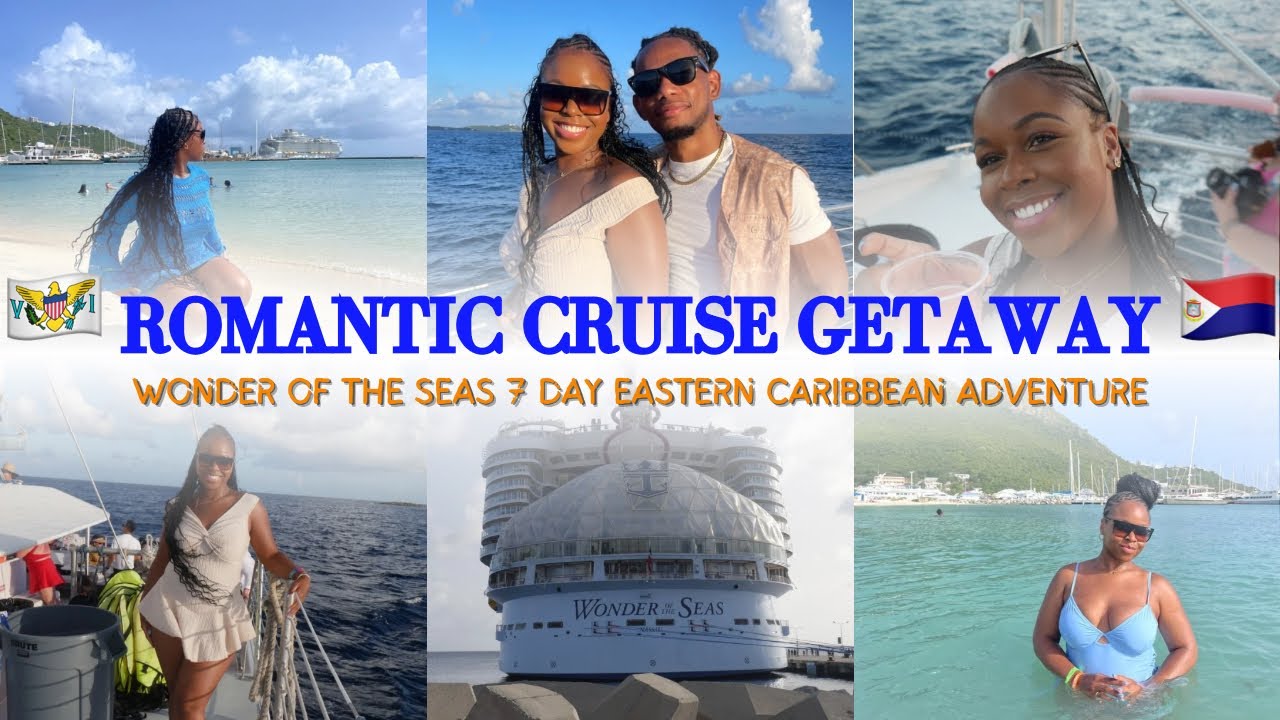 THE WONDER OF THE SEAS ROMANTIC GETAWAY || 7-DAY EASTERN CARIBBEAN CRUISE ADVENTURE 💙🌊🛳️