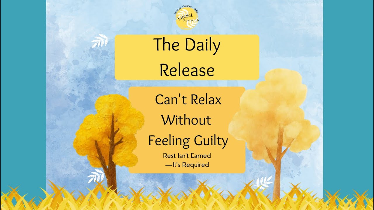 Why You Feel Guilty When You Rest (And How to Stop) | Nervous System Regulation