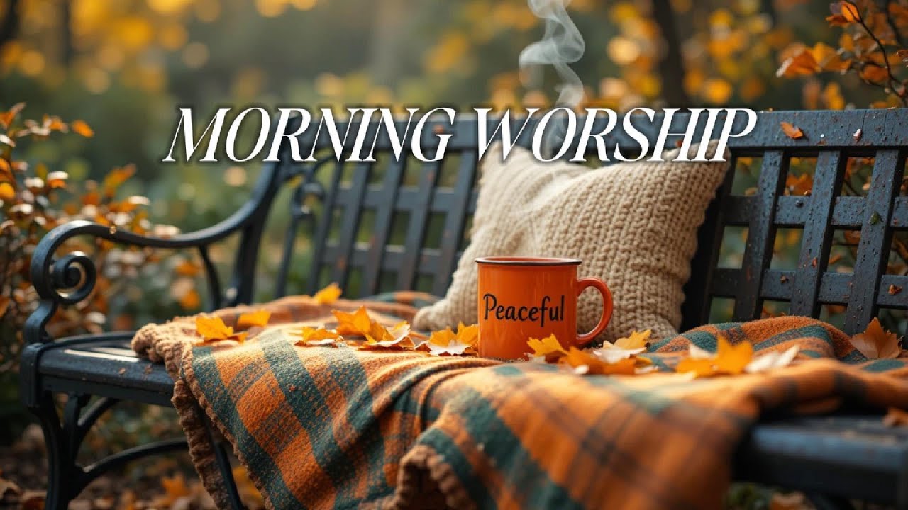 PEACEFUL MORNING WORSHIP TO CALM YOUR SOUL☕️
