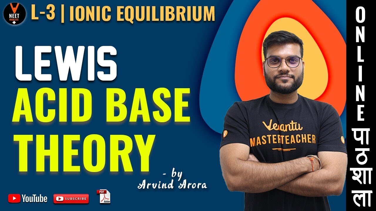 Lewis Acid-Base Theory | Ionic Equilibrium | L 3 | CBSE Class 11 Chemistry Chapter 7 | NEET 2020
