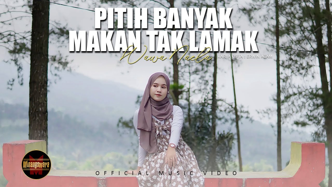 Wawa Naela - Pitih Banyak Makan Tak Lamak (Official Music Video)