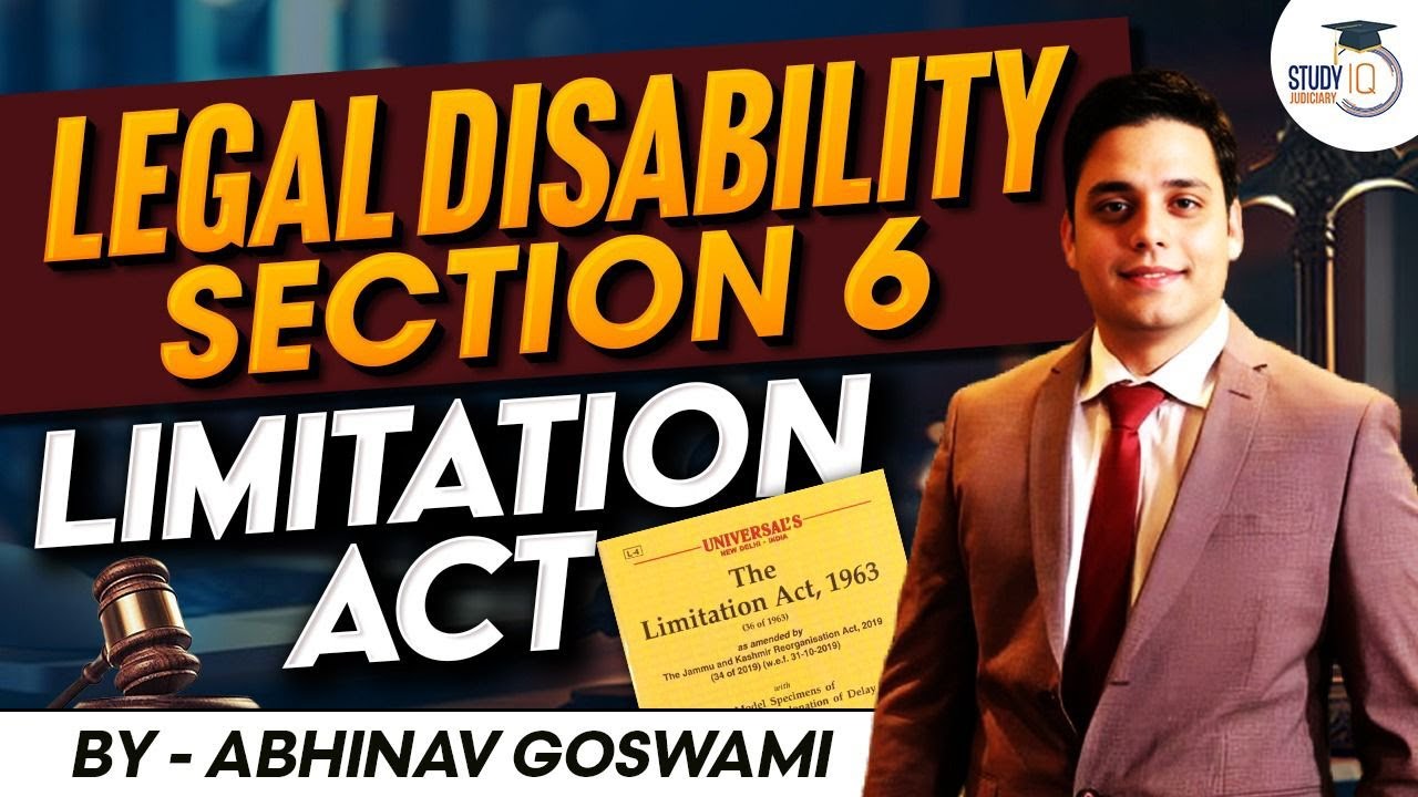 Understanding Legal Disability | Section 06 | Limitation Act, 1963 | By Abhinav Goswami