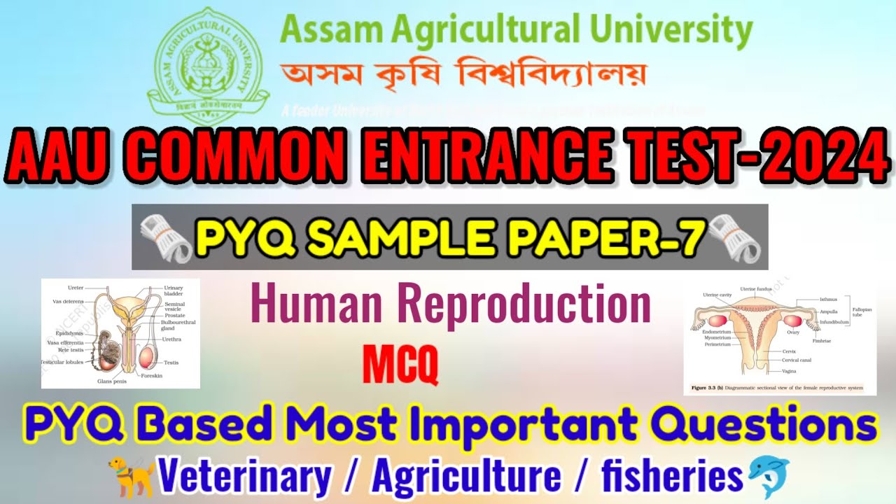 Aau cetug 2024 PYQ sample paper 7 Human reproduction l helping agro assam