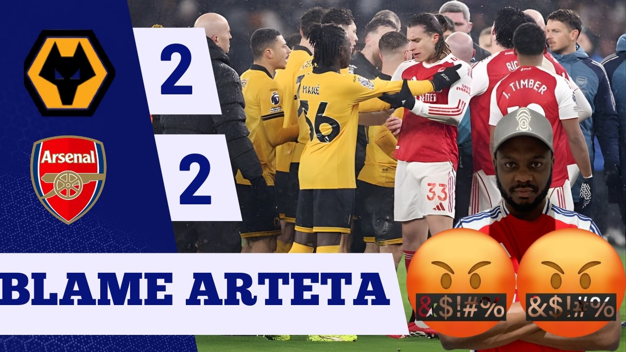 🤬BLAME ARTETA!!!🤬ANGRY RANT🤬 | Wolves 2-2 Arsenal | MATCH REACTION
