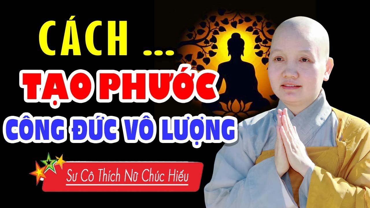 1 Phút Làm Việc Thiện , PHƯỚC BÁO CÔNG ĐỨC Ăn Cả Đời Không Hết |  Sư Cô Thích Nữ Chúc Hiếu
