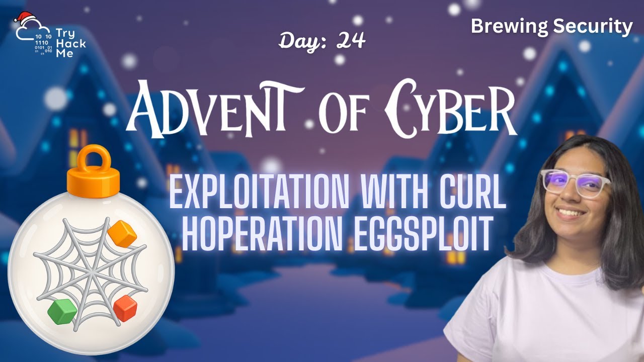 Exploitation with cURL – Hoperation Eggsploit | AoC 2025 Day 24 | TryHackMe | Beginner Friendly