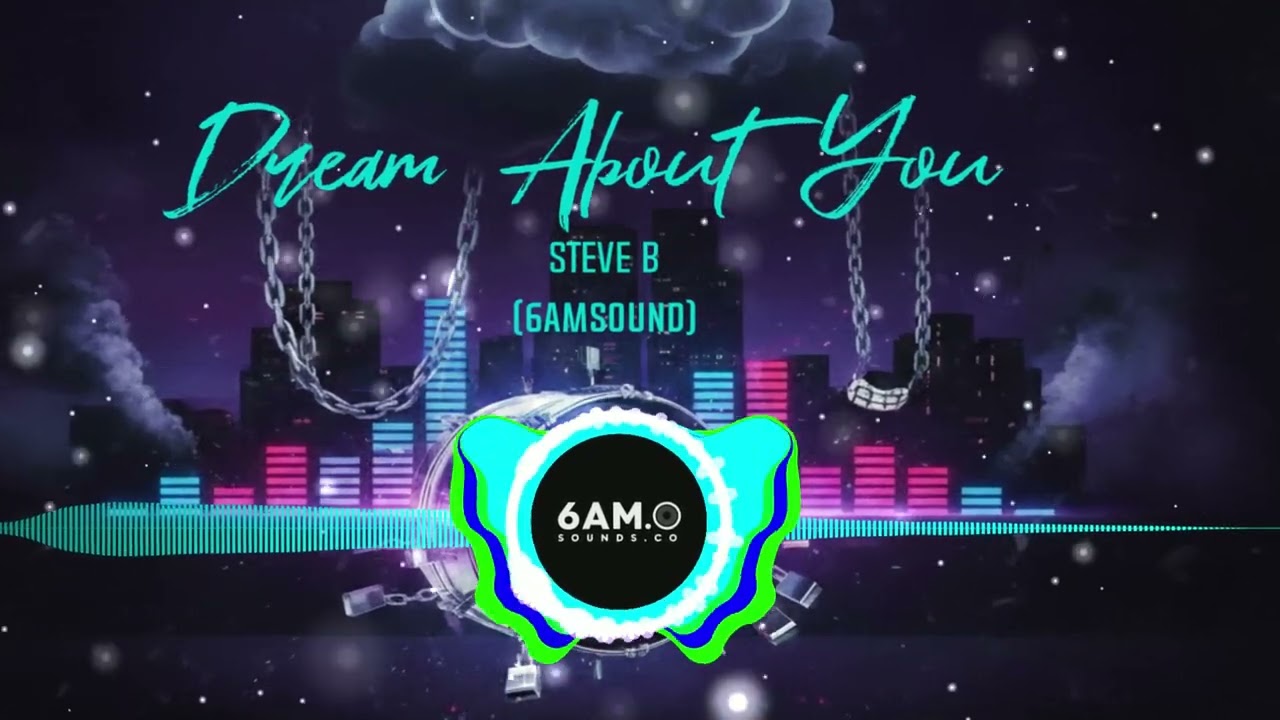 Dream About You   Steve B 6AMSOUNDS Cover