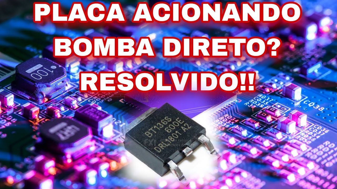 PLACA ELECTROLUX ACIONANDO BOMBA DIRETO?, RESOLVIDO!!!
