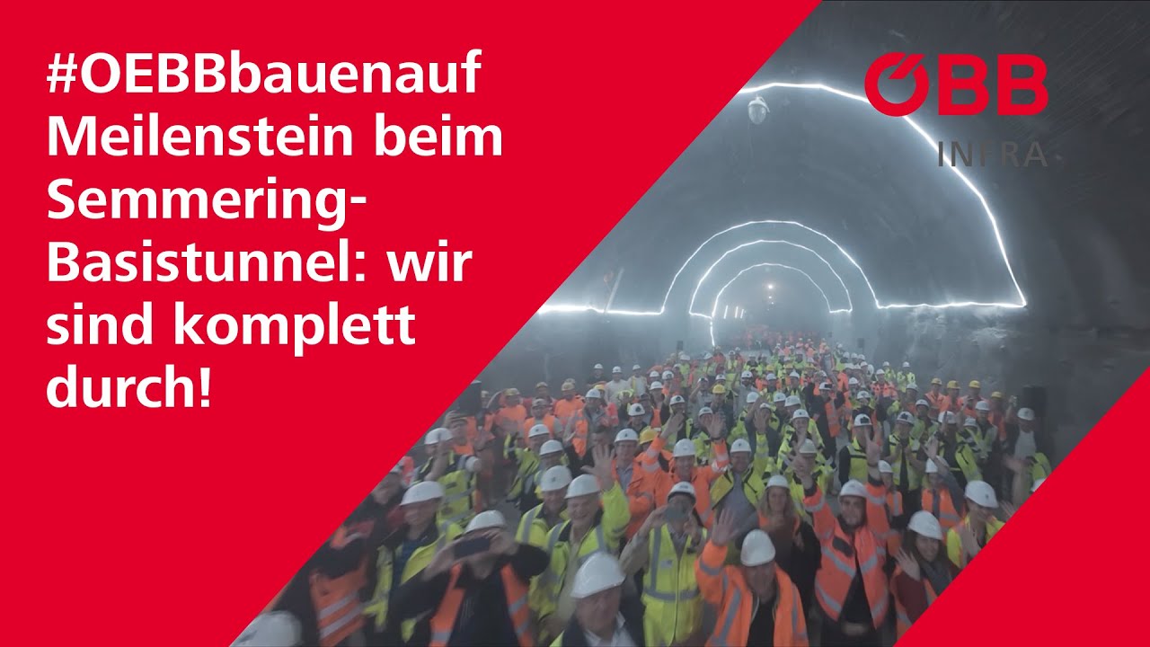 #OEBBbauenauf Meilenstein beim Semmering-Basistunnel: wir sind komplett durch!