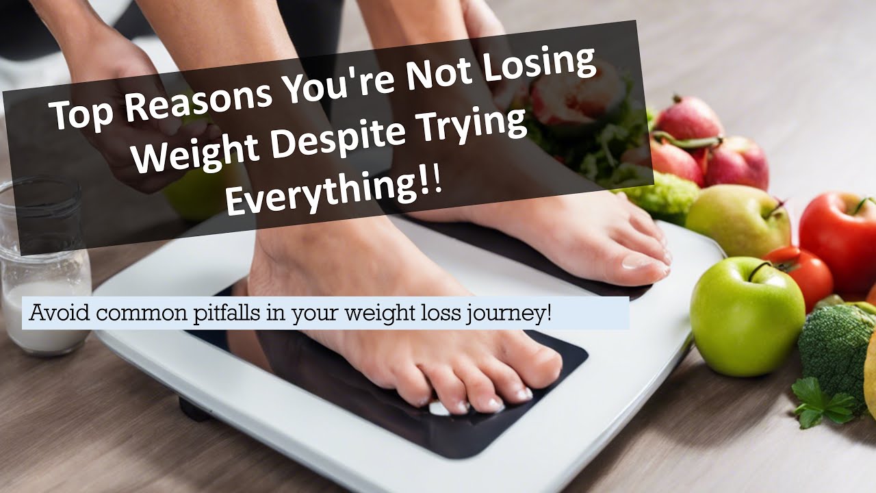 Struggling to Lose Weight Despite Your Best Efforts? Here’s the Truth!