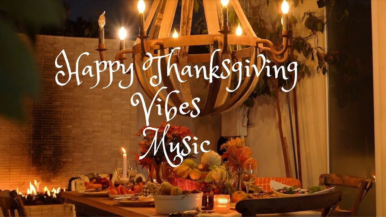 Happy Thanksgiving Vibes Music /Relaxing Chill out for Breakfast & Dinner Music