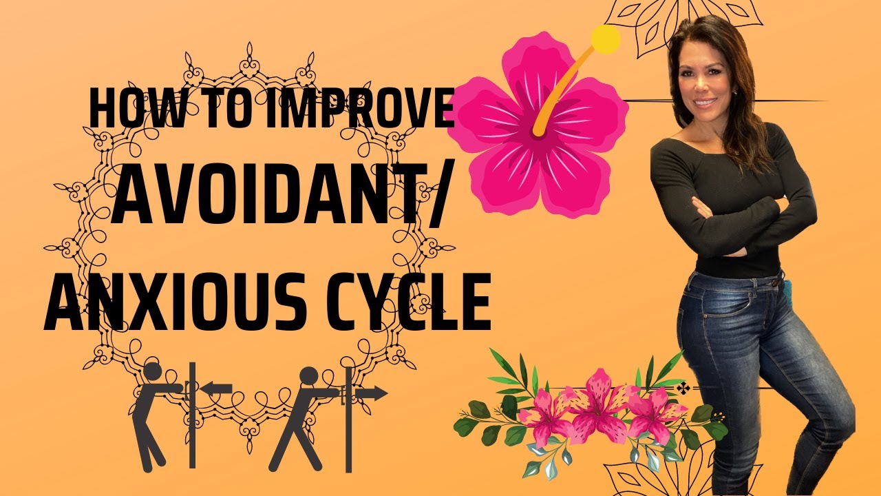 Help for the Avoidant/Anxious Cycle (Avoider/Vacillator Pattern)