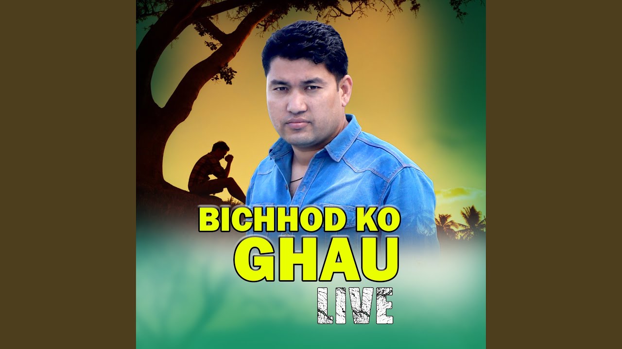 BICHHOD KO GHAU (Live)