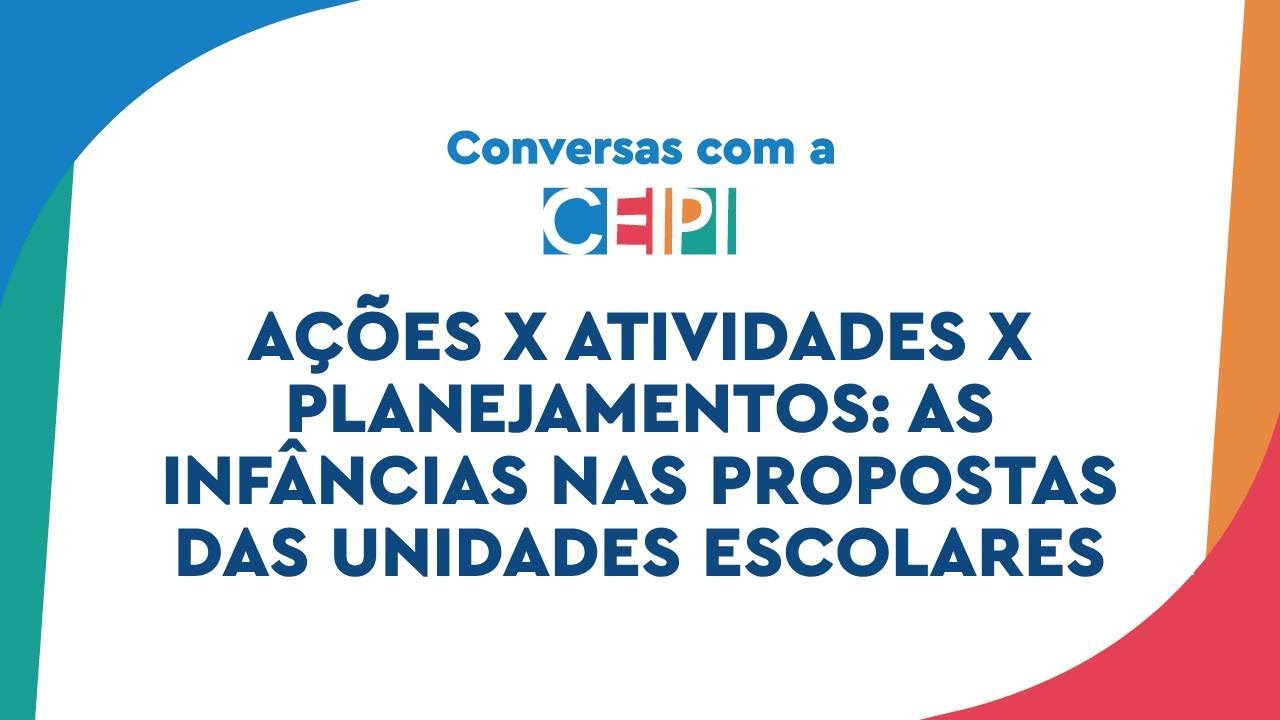 Ações x atividades x planejamentos: as infâncias nas propostas das unidades escolares