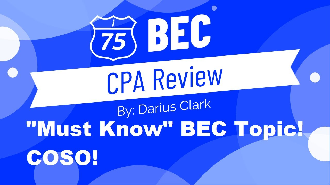 CPA BEC and Audit Exam-COSO Internal Control Integrated Framework- Darius Clark-CPAexamTutoring.com