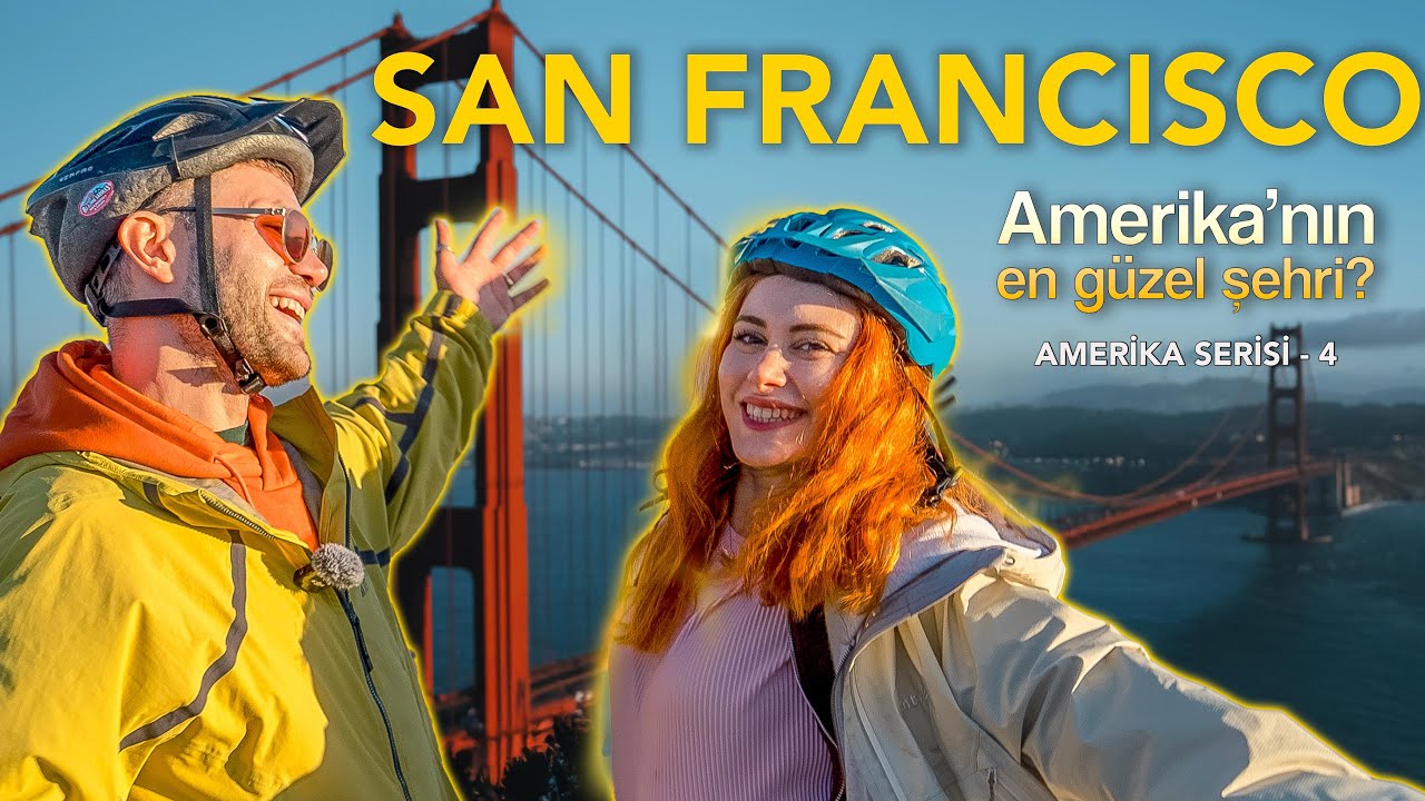 Amerika&rsquo;yı Geziyoruz 🇺🇸 | San Francisco'da 3 G&uuml;n