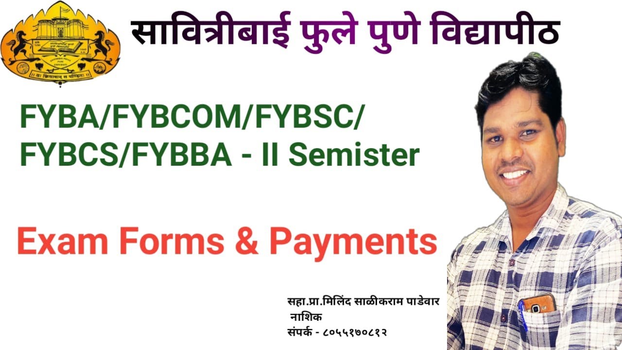 FYBA/FYBCOM/FYBSC/FYBCS/FYBBA Exam Forms And Online Payment Process - Asst. Prof.Milind S.Padewar.