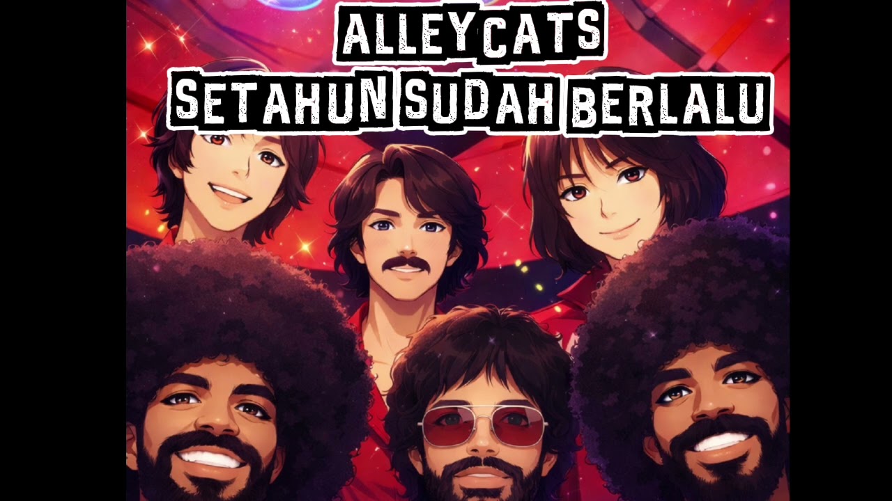 Alleycats - Setahun Sudah Berlalu (Psychedelic Cover)