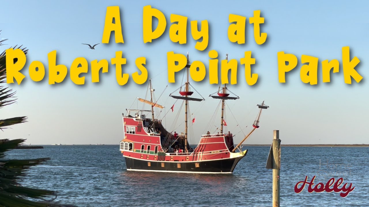 A Day at Roberts Point Park, Port Aransas, Texas; S2E17