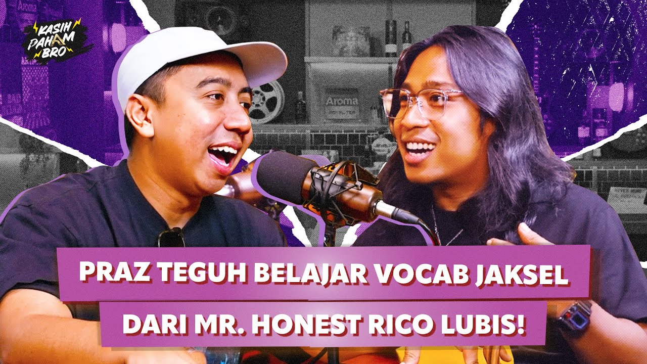PRAZ & RICO LUBIS: NGOMONGIN BASKET, MUSIK, GRINDBOYS, SAMPE GAYA HIDUP JAKSEL! - KASIH PAHAM BRO!