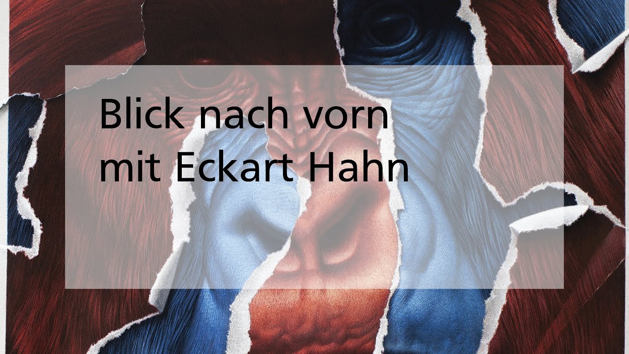 Blick nach vorn mit Eckart Hahn