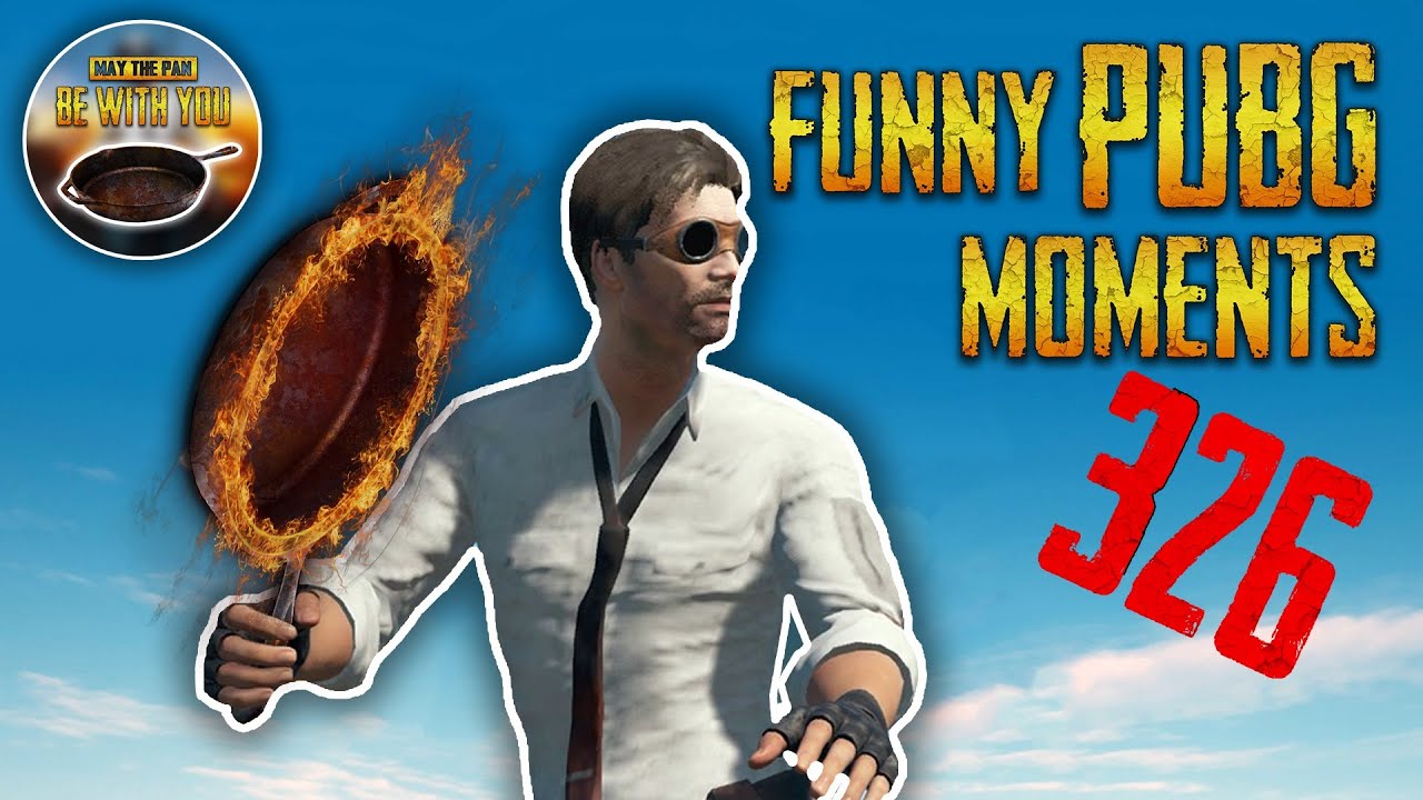PUBG Funny Moments Clips Plays WTF #326 - MAY THE PAN BE WITH YOU (Playerunknown's Battlegrounds)