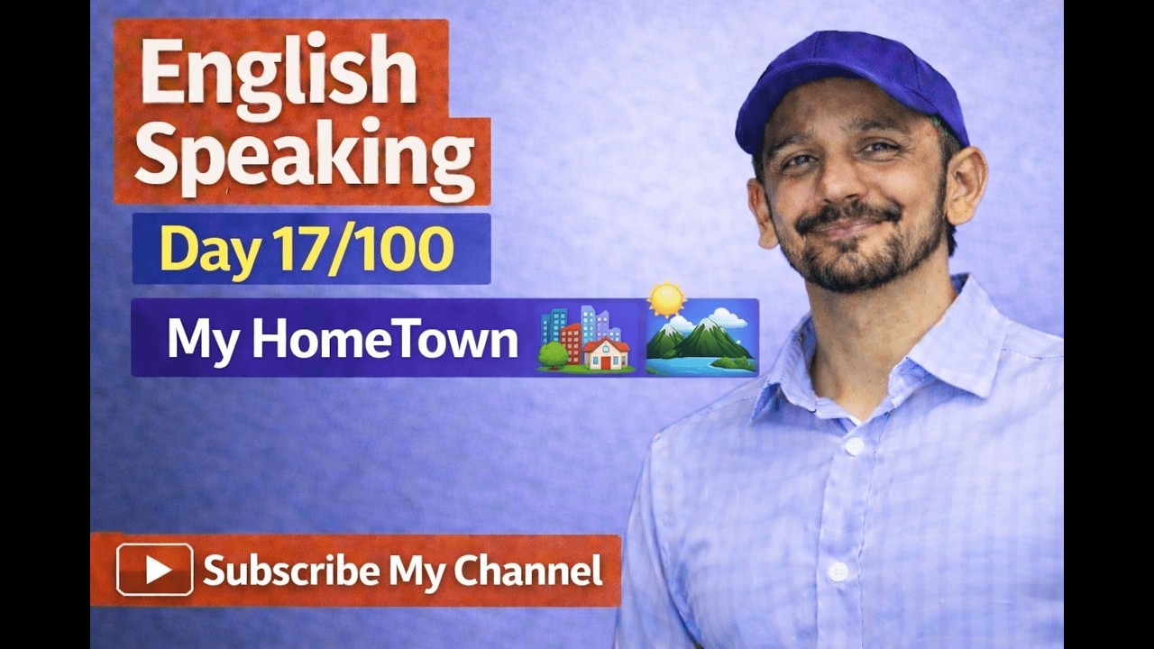 English Speaking Course | Day 17/100 | My HomeTown | Daily Spoken English Challenge 🏡✨