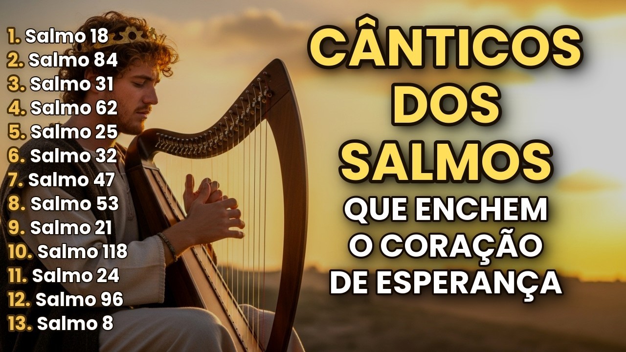 SALMOS CANTADOS DE PROTEÇÃO E CONFIANÇA | Cânticos Antigos com Harpa