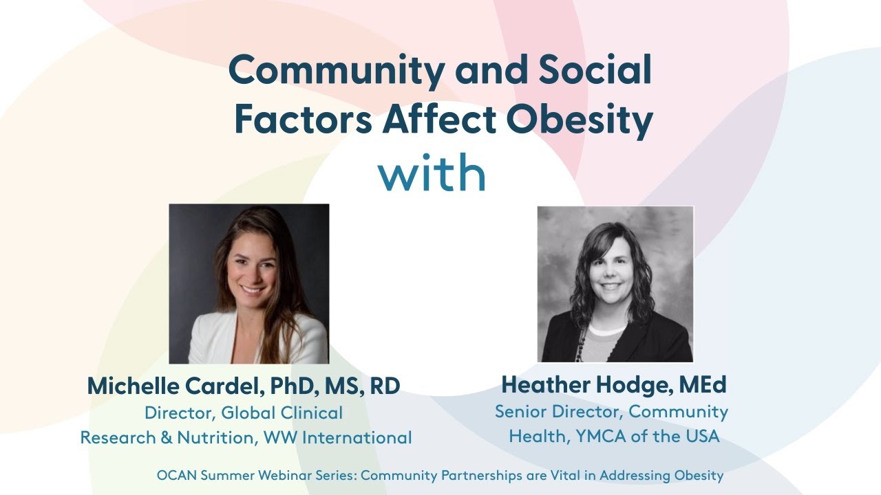 Community and Social Factors Affect Obesity - Michelle Cardel and Heather Hodge