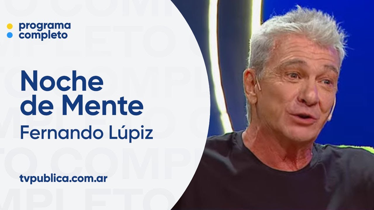 Gr&uacute;a de Mente con Fernando L&uacute;piz &ndash; Noche de Mente