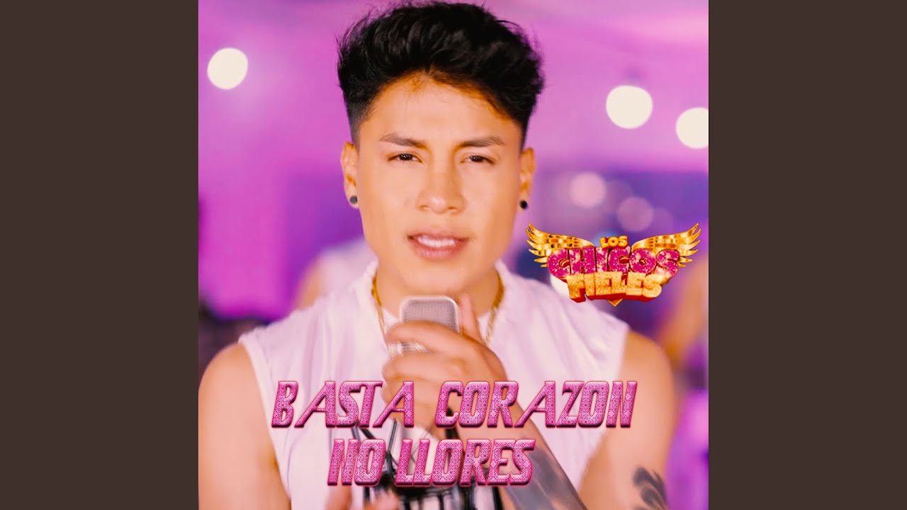 Basta Corazon No Llores