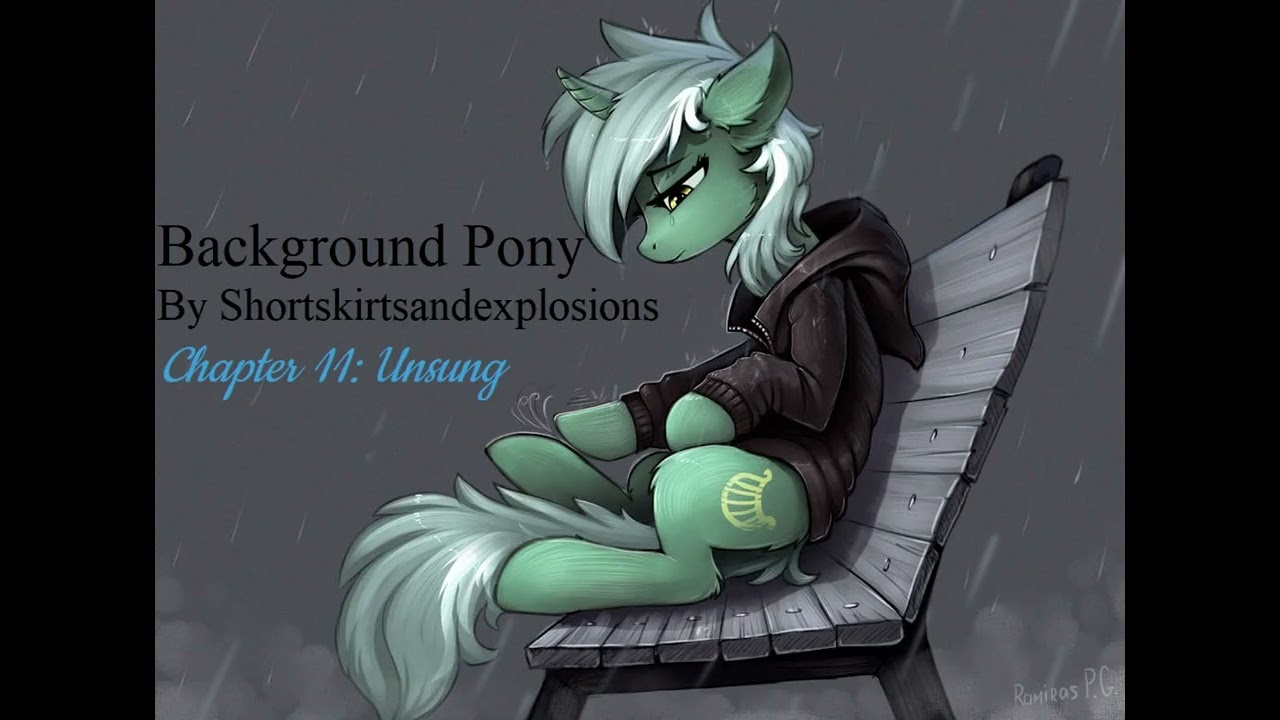 Background Pony Chapter 11: Unsung