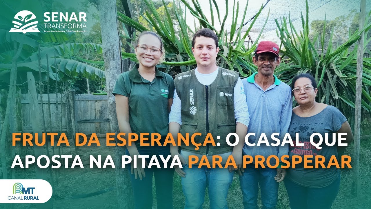 Fruta da esperança: o casal que aposta na pitaya para prosperar | Senar Transforma ep. 56