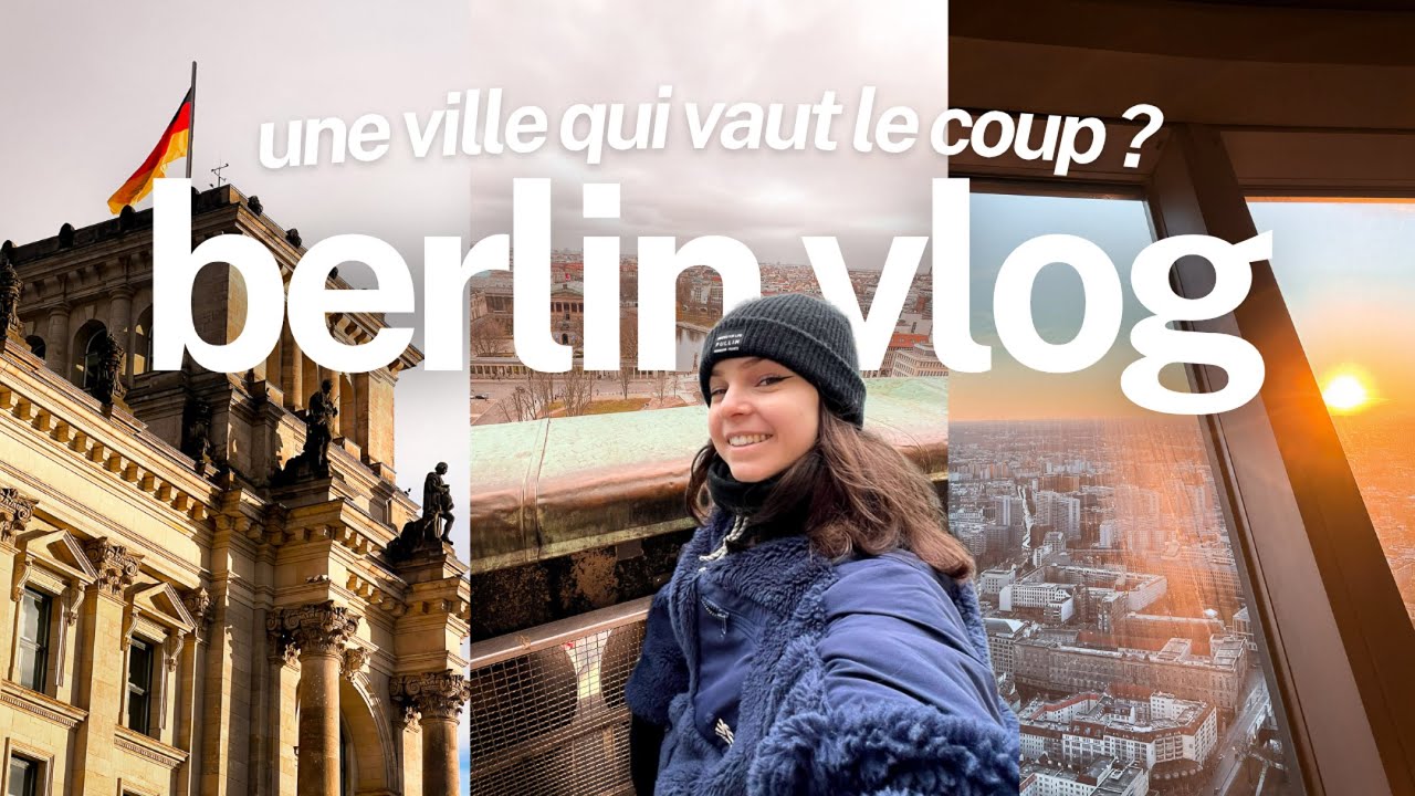 Berlin en 3 jours : top ou flop ? 🇩🇪 | VLOG 2