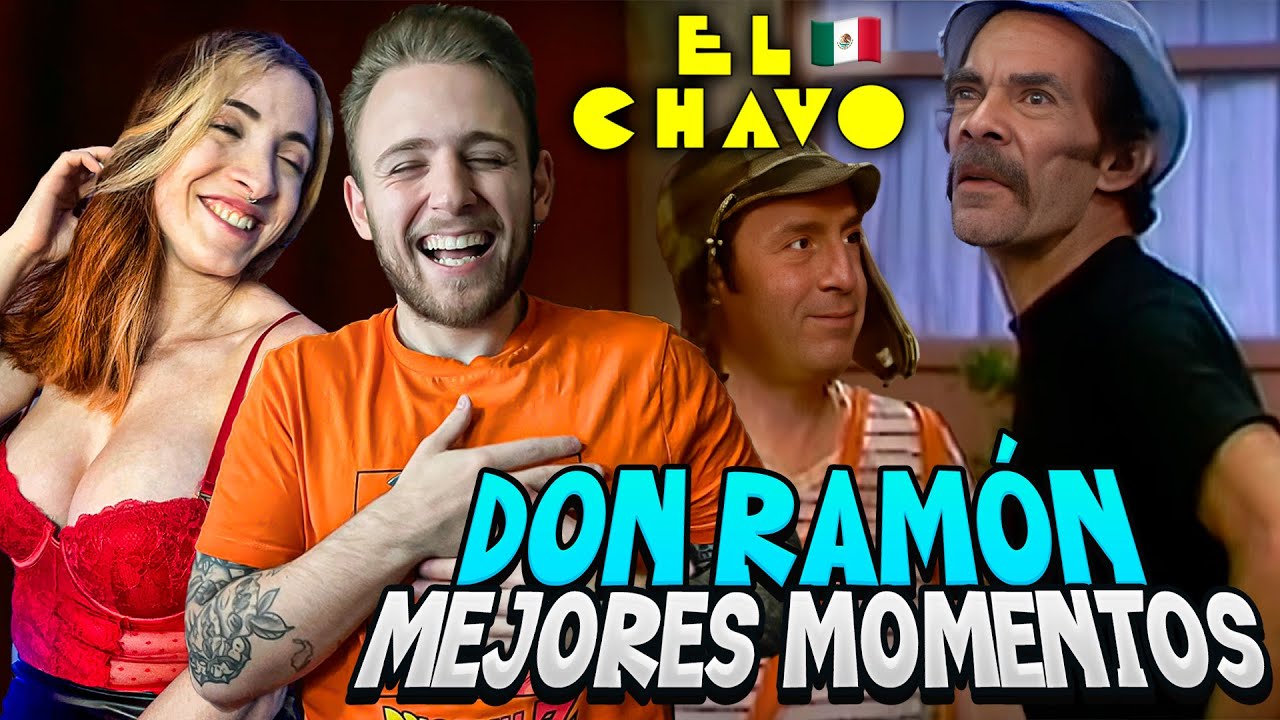 DON RAMON y SU RISA CONTAGIOSA  ESPAÑOLES Reaccionan al CHAVO DEL 8 - *BUENÍSIMO*