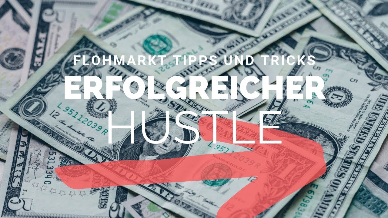Mit diesen 4 Tipps zum erfolgreichen Flohmarkt Hustler werden!