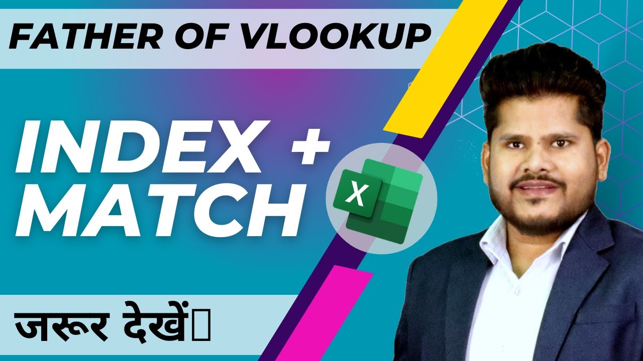 Index + Match Function in Excel - Father of Vlookup || Best Ever Explanation in Hindi