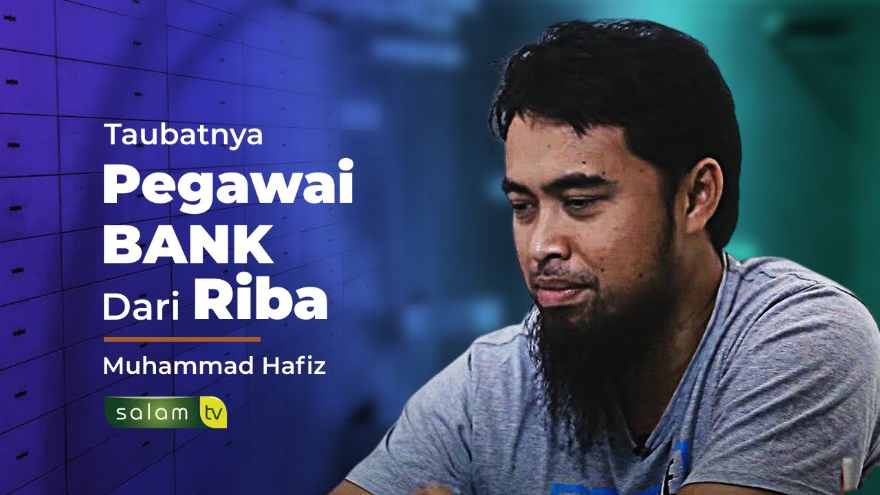 Taubatnya Pegawai BANK - Muhammad Hafiz