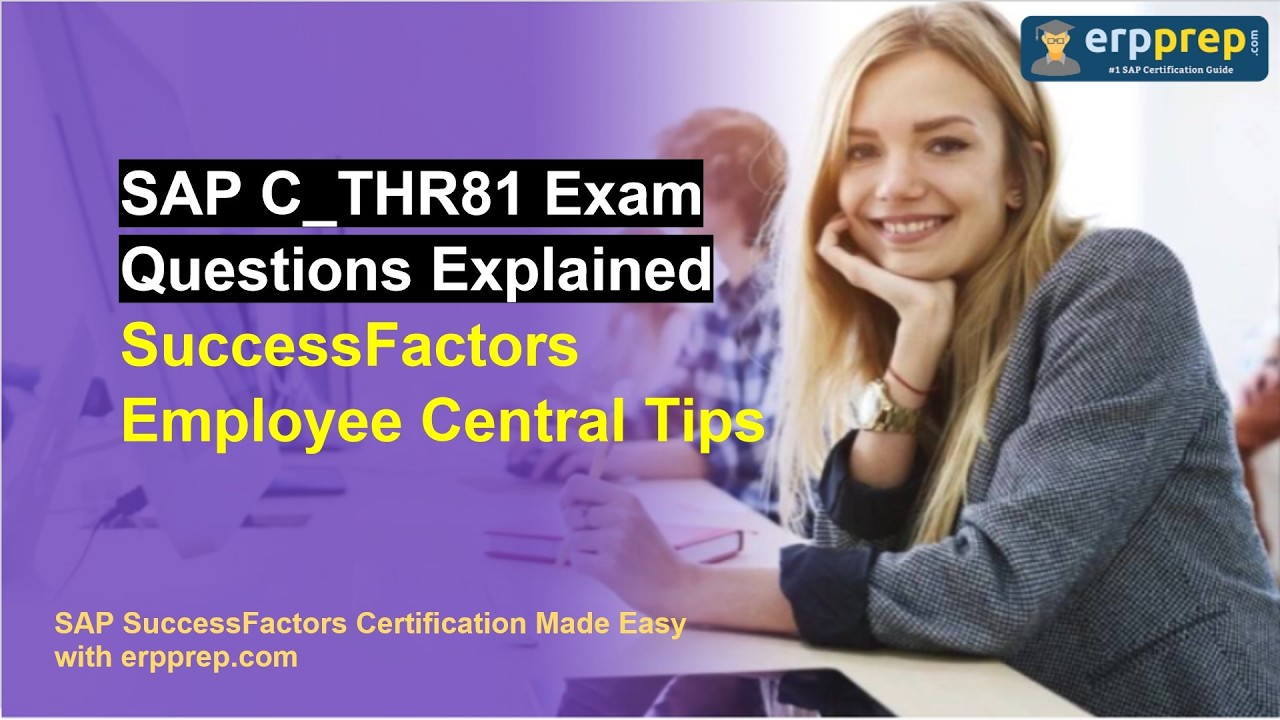 SAP C_THR81 Exam Questions Explained | SuccessFactors Employee Central Tips