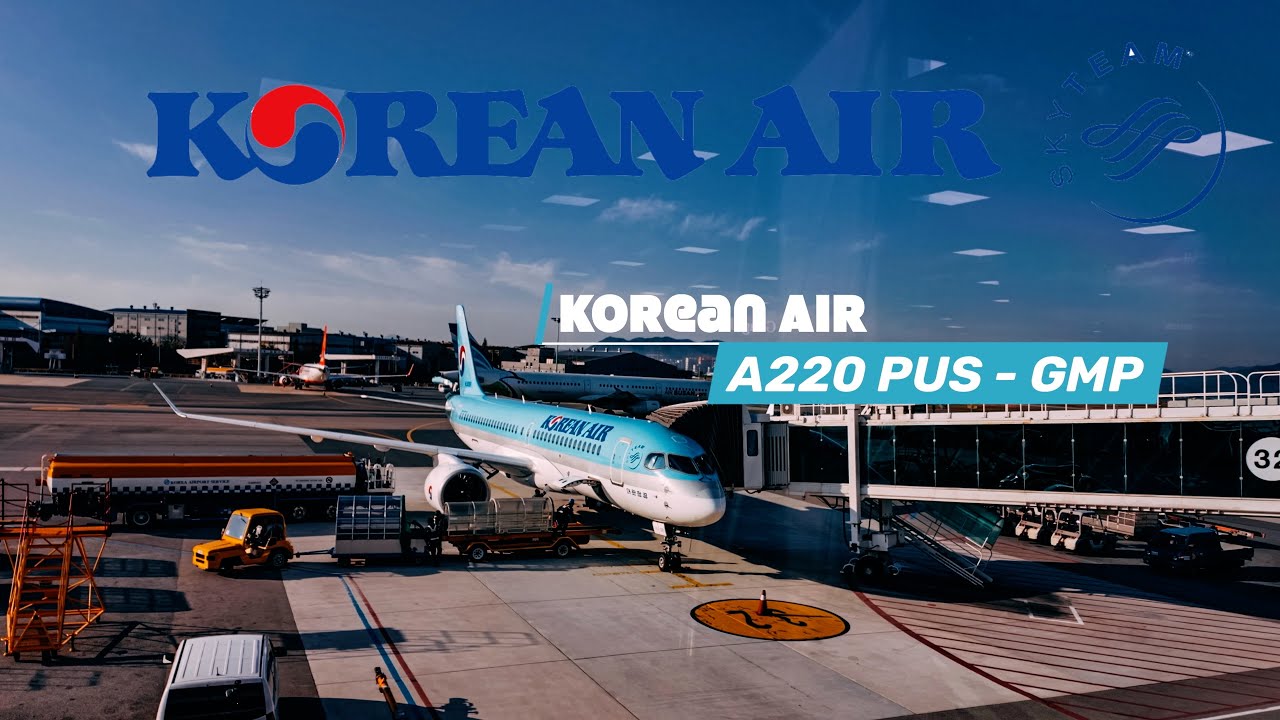 Flying the A220-300 in Korea: PUS to GMP with Korean Air