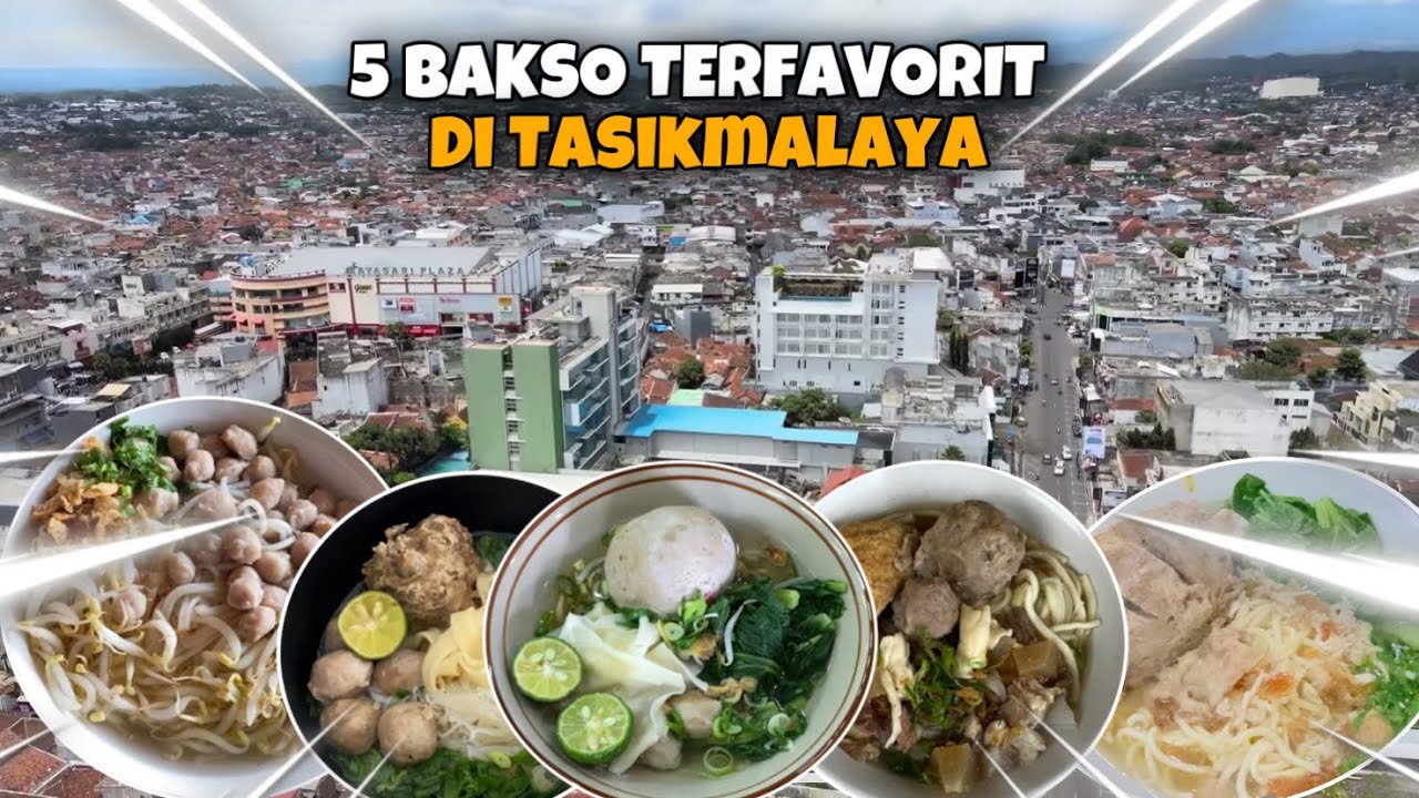 5 BAKSO TERFAVORIT DI TASIKMALAYA 2022