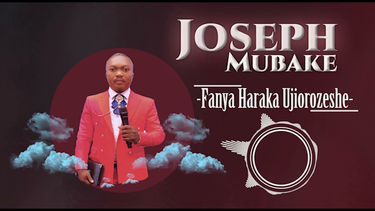 FANYA HARAKA UJIOROZESHE  by Joseph Mubake