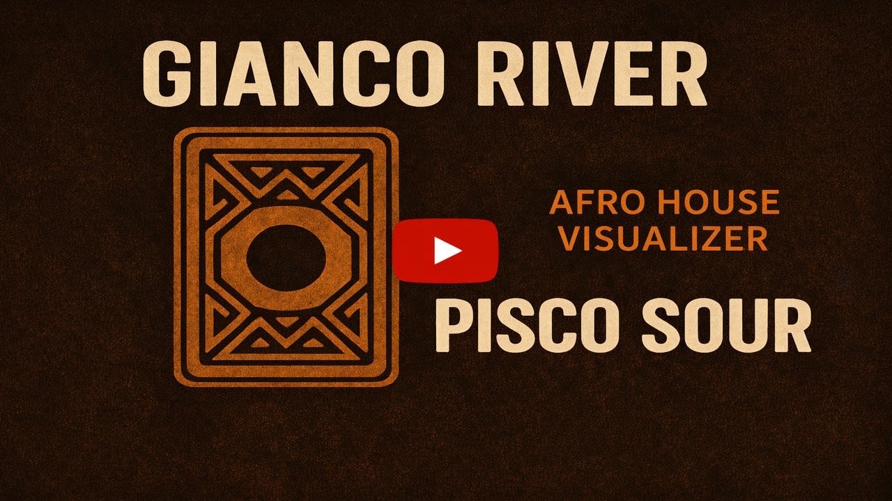 Pisco Sour – Gianco River | Afro House Visualizer