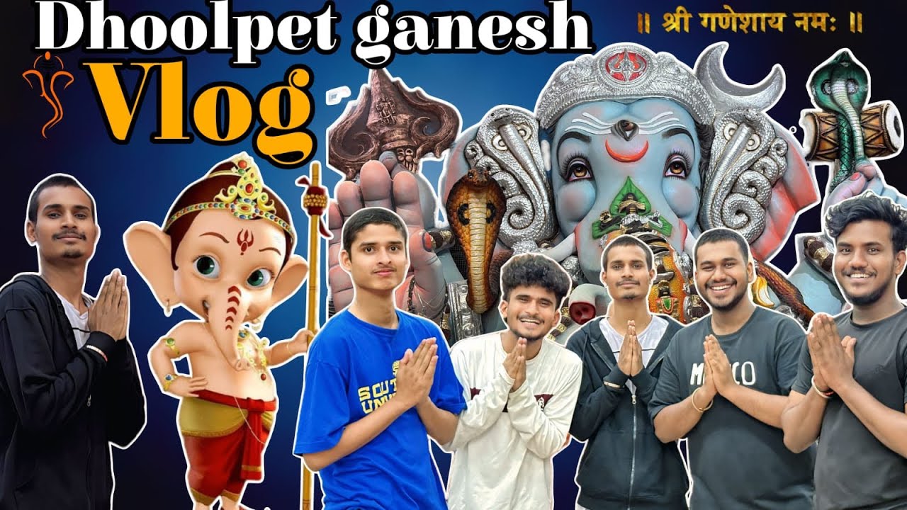 Dhoolpet Ganesh vlog 2025